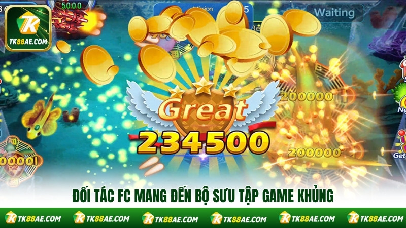 Đối tác FC mang đến bộ sưu tập game khủng Đối tác FC mang đến bộ sưu tập game khủng