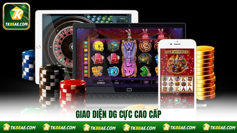 Giao diện DG cực cao cấp Giao diện DG cực cao cấp