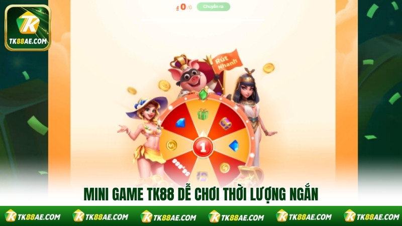 Mini game TK88 dễ chơi thời lượng ngắn Mini game TK88 dễ chơi thời lượng ngắn