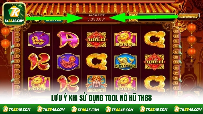 Lưu ý khi sử dụng tool nổ hũ TK88 Lưu ý khi sử dụng tool nổ hũ TK88