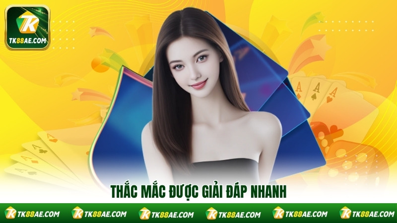 Thắc mắc được giải đáp nhanh Thắc mắc được giải đáp nhanh