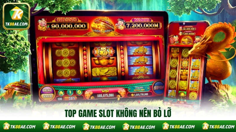 Top game slot không nên bỏ lỡ Top game slot không nên bỏ lỡ